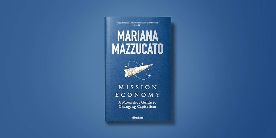 Mission Economy by Mariana Mazzucato